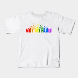 not my fault quotes themed graphic design by ironpalette Kids T-Shirt